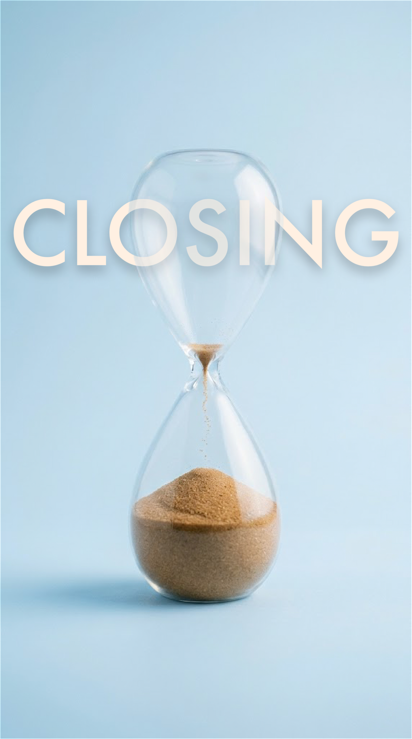 CLOSING HOURGLASS A blue background with an hourglass titled Closing