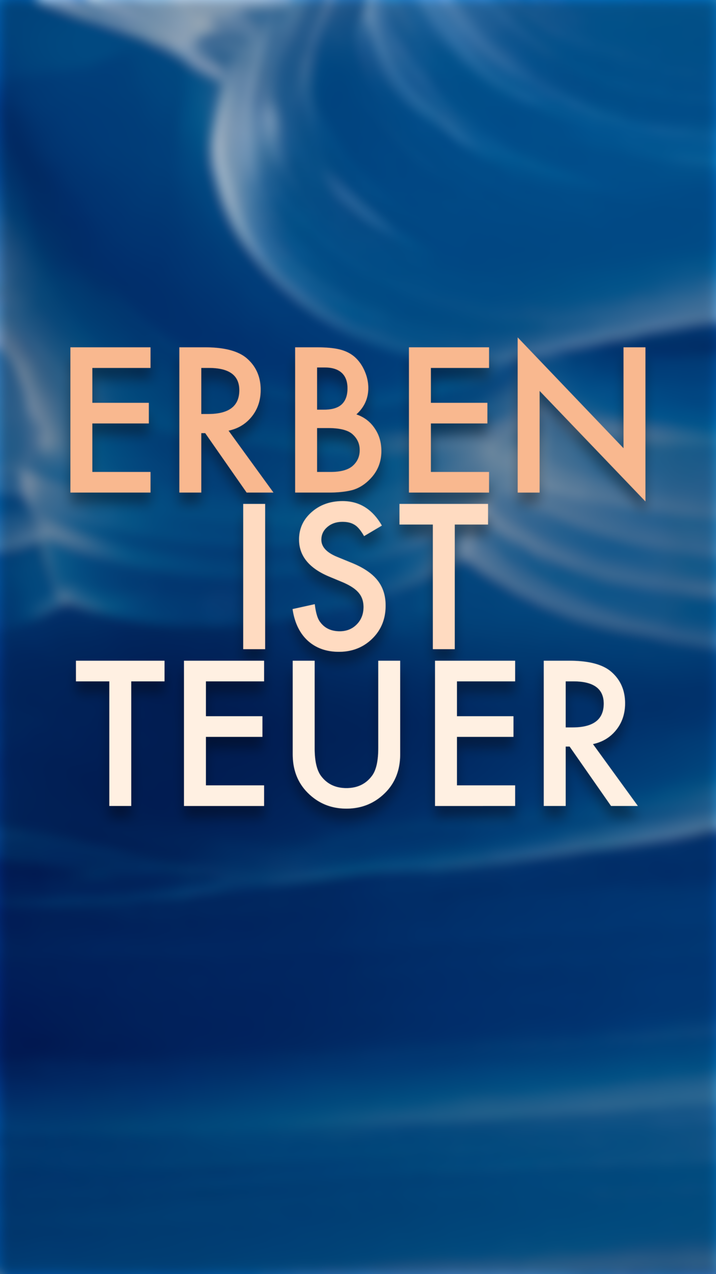 Ein blauer, Wellenartiger Hintergrund mit dem Titel Erben ist Teuer