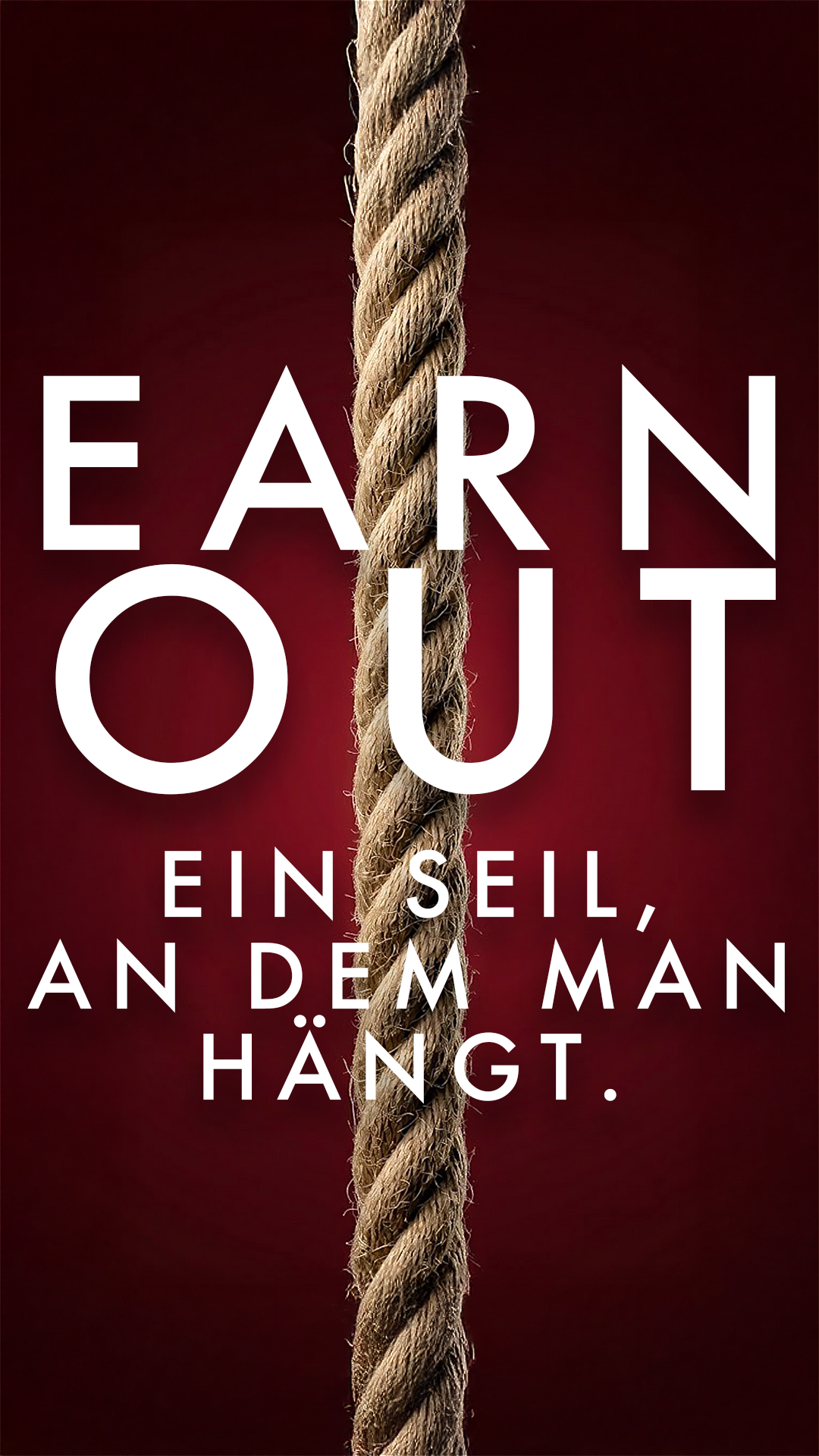 ROPE A rope against a red background titled Earn Out A rope to hang onto