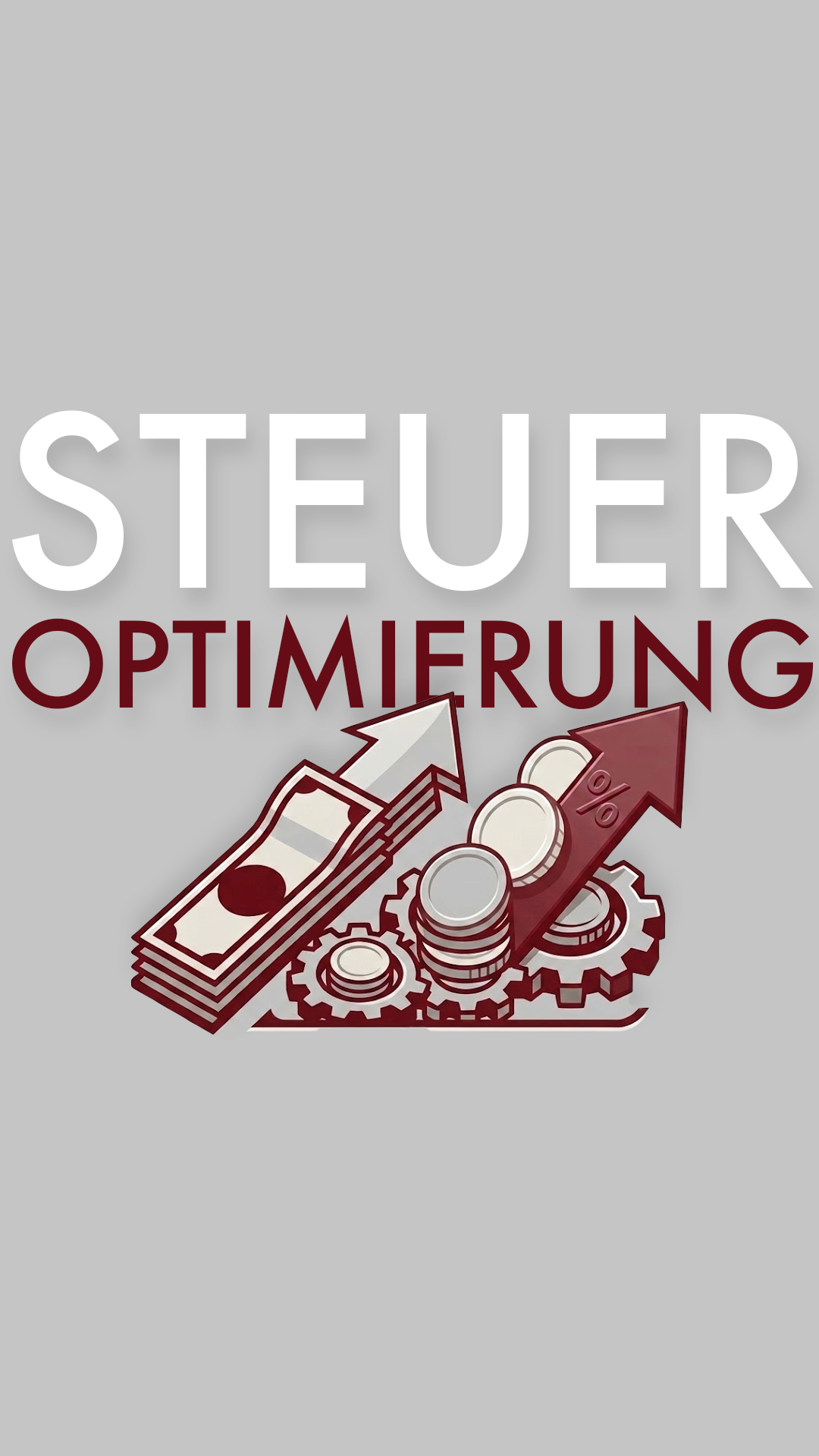 Ein grauer Untergrund, mit dem Titel Steueroptimierung und einer Grafik mit Münzen und Geldscheinen