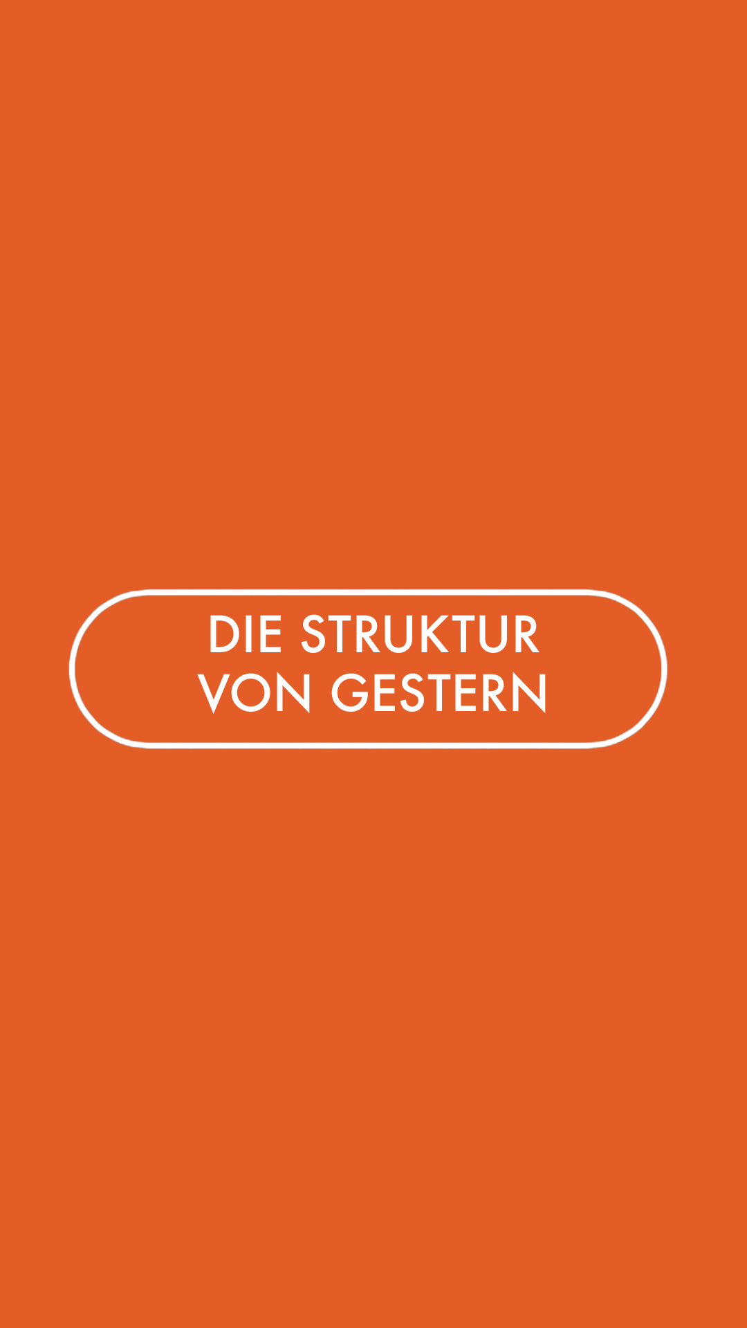 Ein orangener Hintergrund mit dem Titel Die Strukturen von gestern