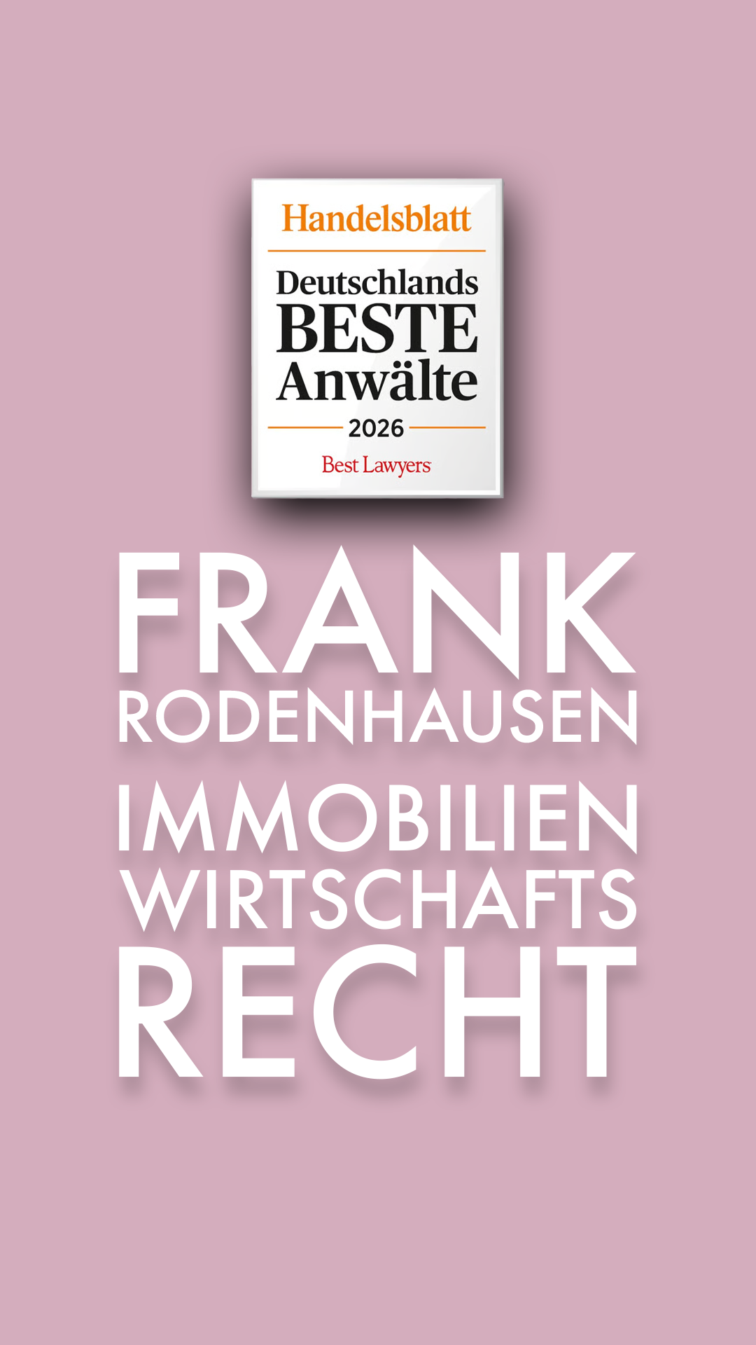 FR_ Ein rosa Hintergrund, darauf das Bild einer Handeslblatt Auszeichnung und dem Titel Frank Rodenhausen Immobilien Wirtschaftsrecht